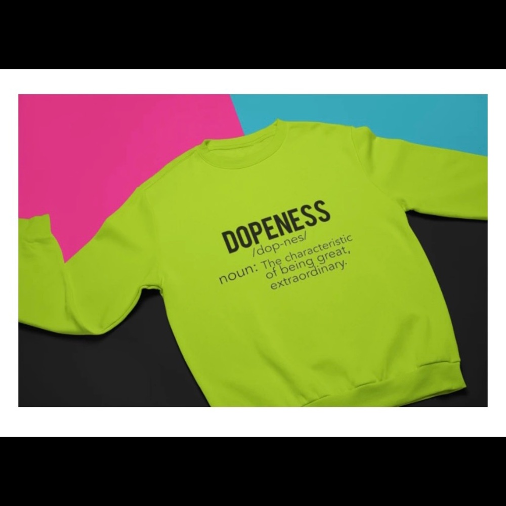 🔥NWOT Dope Sweatshirt 🔥